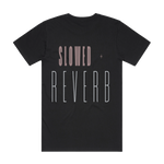 Slowed + Reverb Tee | Limited Press