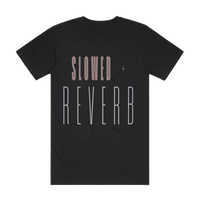 Slowed + Reverb Tee | Limited Press