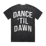 Dance 'Til Dawn - Oversized Stone Wash Tee